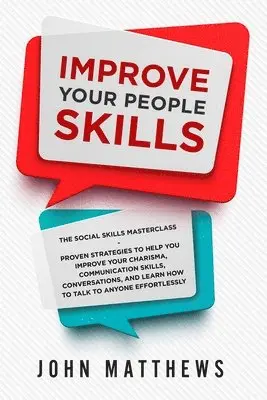 John Matthews - Improve Your People Skills, Häftad. Tillgänglighet: Lägg i varukorg