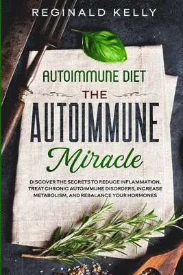 Reginald Kelly - Autoimmune Diet, Häftad. Tillgänglighet: Lägg i varukorg
