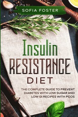 Sofia Foster - Insulin Resistance Diet, Häftad. Tillgänglighet: Lägg i varukorg