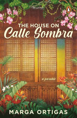 Marga Ortigas - House on Calle Sombra - A parable, Häftad
