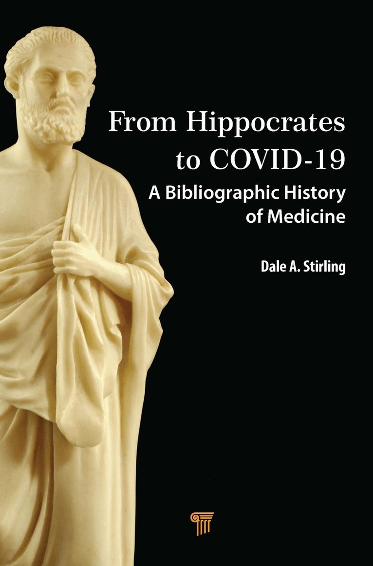 Dale A. Stirling - From Hippocrates to COVID-19, Inbunden