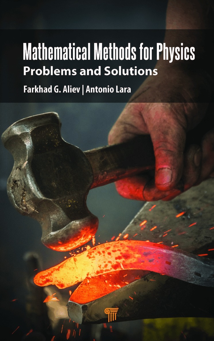 Farkhad G. Aliev, Antonio Lara - Mathematical Methods for Physics, Inbunden. Tillgänglighet: Lägg i varukorg