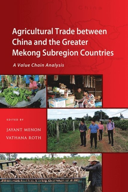 Vathana Roth, Jayant Menon - Agricultural Trade between China and the Greater Mekong Subregion Countries, E-bok