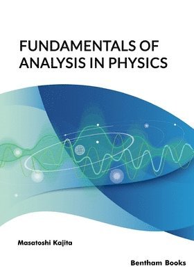 Masatoshi Kajita - Fundamentals of Analysis in Physics, Häftad