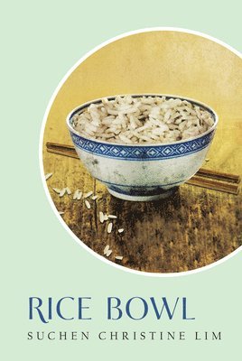 Suchen Christine Lim - Rice Bowl, Häftad. Tillgänglighet: Lägg i varukorg