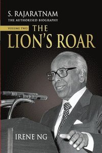 S. Rajaratnam, The Authorised Biography, Volume Two