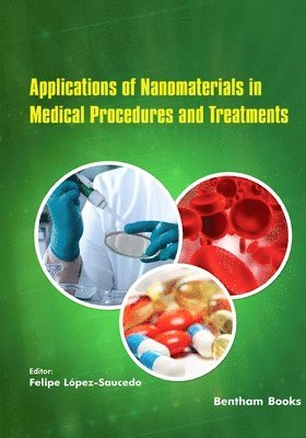 Felipe López-Saucedo - Applications of Nanomaterials in Medical Procedures and Treatments, Häftad