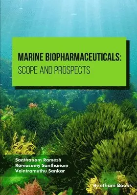 Ramasamy Santhanam, Veintramuthu Sankar, Santhanam Ramesh - Marine Biopharmaceuticals, Häftad. Tillgänglighet: Lägg i varukorg