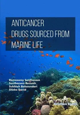 Ramasamy Santhanam, Santhanam Ramesh, Sheba R David - Anticancer Drugs Sourced from Marine Life, Häftad. Tillgänglighet: Lägg i varukorg