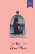 Plath, S: Select Classics: The Bell Jar