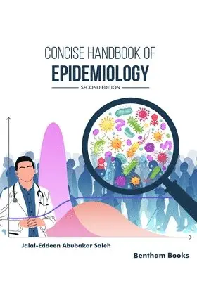 Jalal-Eddeen Abubakar Saleh - Concise Handbook of Epidemiology (Second Edition), Häftad. Tillgänglighet: Lägg i varukorg