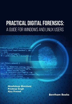 Pradeep Sing, Ajay Prasad, Akashdeep Bhardwaj - Practical Digital Forensics, Häftad. Tillgänglighet: Lägg i varukorg