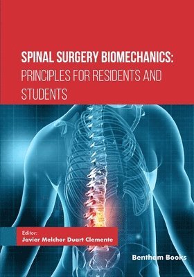 Javier Melchor Duart Clemente - Spinal Surgery Biomechanics, Häftad
