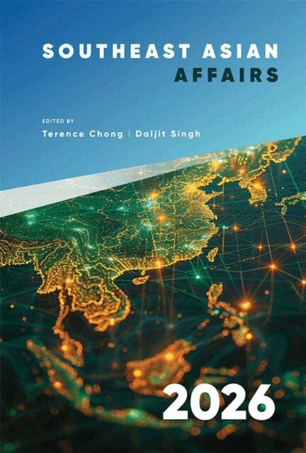 Terence Chong, Daljit Singh - Southeast Asian Affairs 2026, Inbunden. Tillgänglighet: Lägg i varukorg