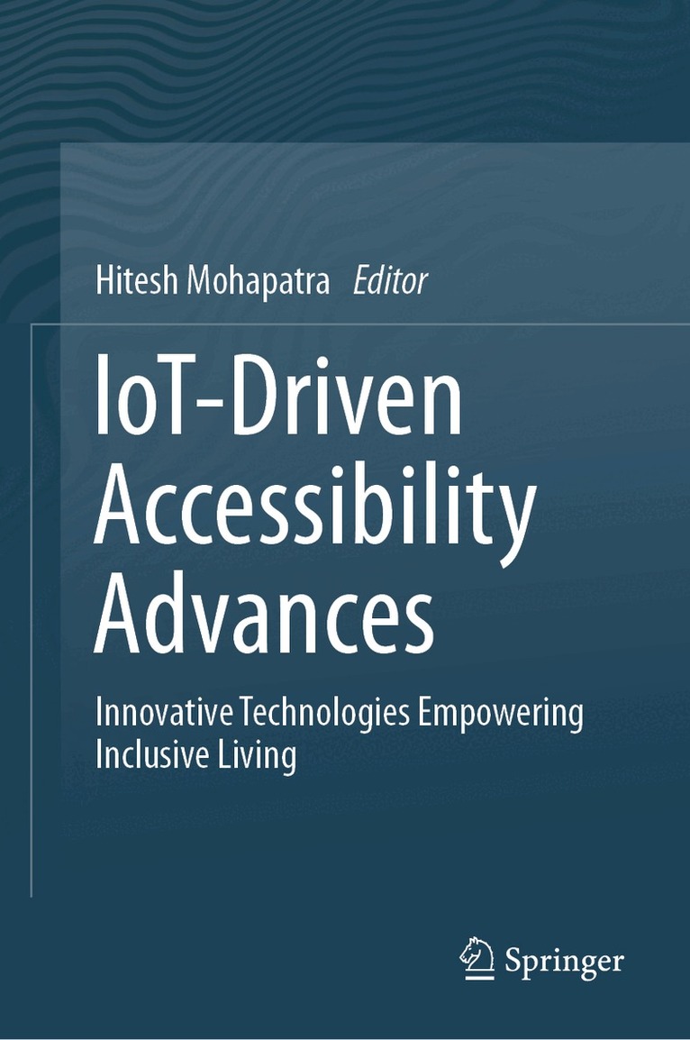 Hitesh Mohapatra - IoT-Driven Accessibility Advances, Inbunden. Tillgänglighet: Kommande