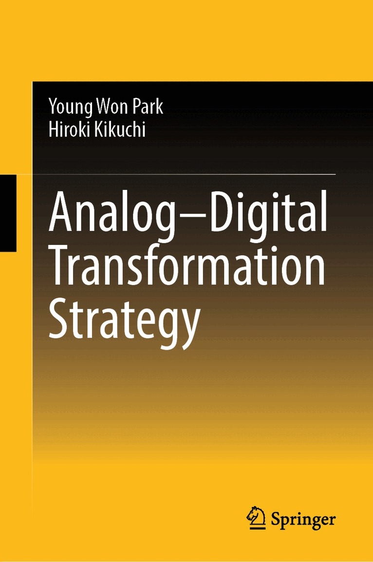 Young Won Park, Hiroki Kikuchi - Analog–Digital Transformation Strategy, Inbunden