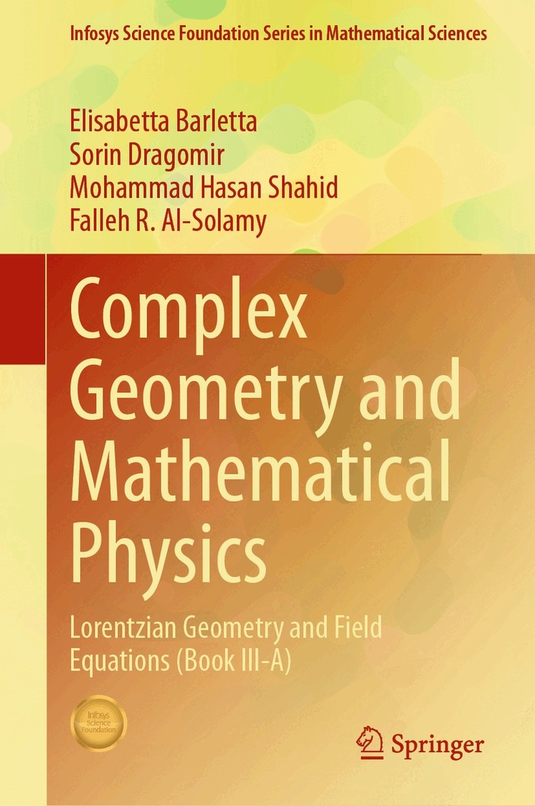Elisabetta Barletta, Sorin Dragomir, Mohammad Hasan Shahid, Falleh R. Al-Solamy - Complex Geometry and Mathematical Physics, Inbunden