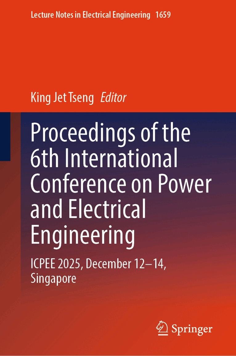 King Jet Tseng - Proceedings of the 6th International Conference on Power and Electrical Engineering, Inbunden