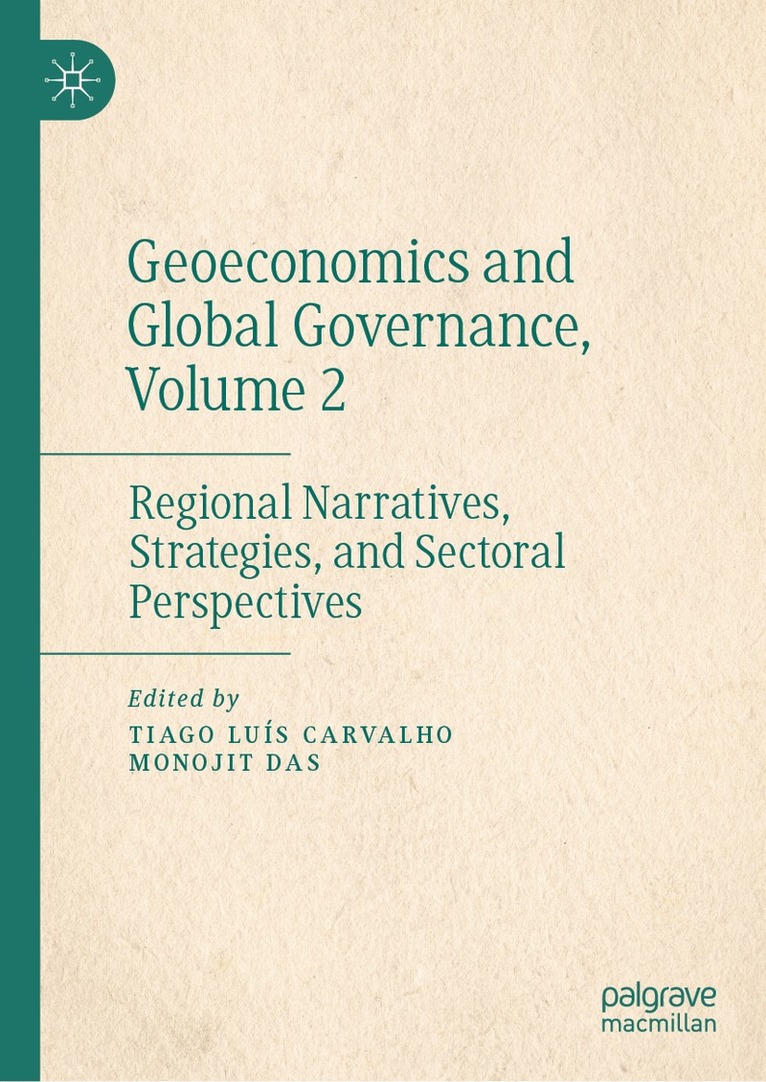 Tiago Luís Carvalho, Monojit Das - Geoeconomics and Global Governance, Volume 2, Inbunden. Tillgänglighet: Kommande