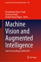 Koushlendra Kumar Singh, Avaneesh Singh, Manish Kumar Bajpai - Machine Vision and Augmented Intelligence, Inbunden
