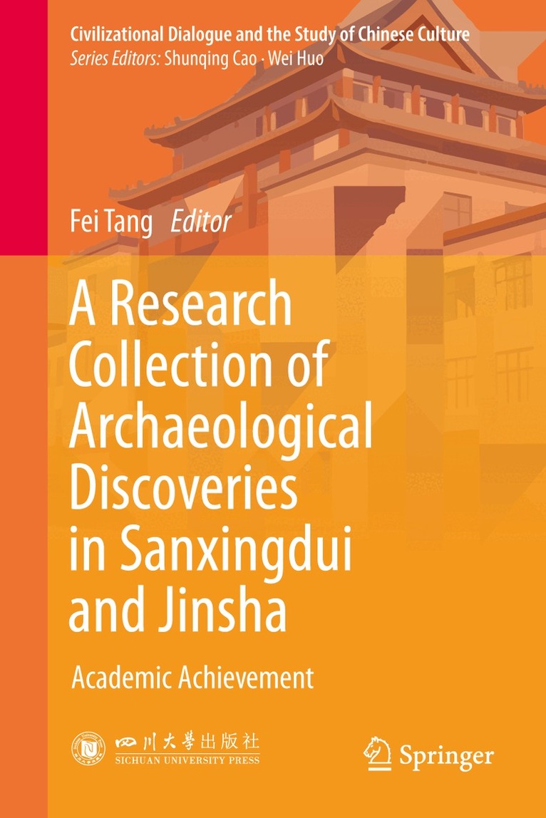 Fei Tang - Research Collection of Archaeological Discoveries in Sanxingdui and Jinsha, Inbunden