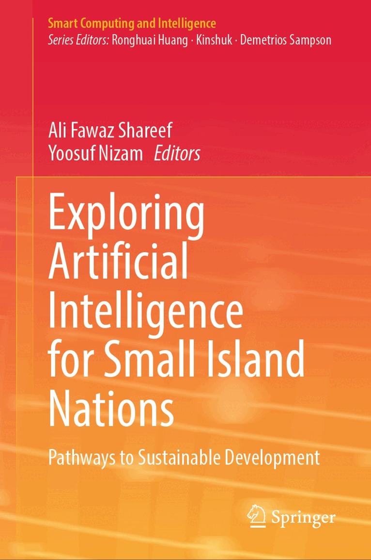 Ali Fawaz Shareef, Yoosuf Nizam - Exploring Artificial Intelligence for Small Island Nations, Inbunden