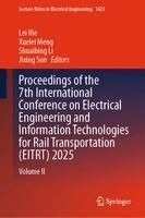 Lei Nie, Xuelei Meng, Shuaibing Li, Jixing Sun - Proceedings of the 7th International Conference on Electrical Engineering and Information Technologies for Rail Transportation (EITRT) 2025, Inbunden