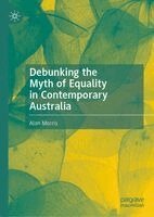 Alan Morris - Debunking the Myth of Equality in Contemporary Australia, Inbunden. Tillgänglighet: Kommande