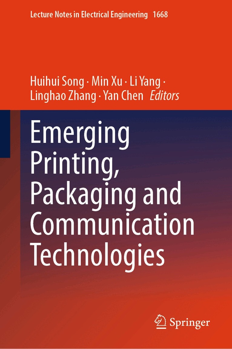 Huihui Song, Min Xu, Li Yang, Linghao Zhang, Yan Chen - Emerging Printing, Packaging and Communication Technologies, Inbunden. Tillgänglighet: Lägg i varukorg