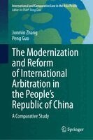 Junmin Zhang, Peng Guo - Modernization and Reform of International Arbitration in the People’s Republic of China, Inbunden