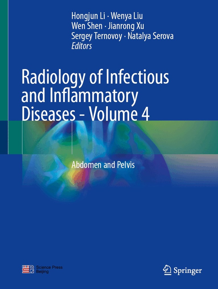 Hongjun Li, Wenya Liu, Wen Shen, Jianrong Xu, Sergey Ternovoy, Natalya Serova - Radiology of Infectious and Inflammatory Diseases - Volume 4, Inbunden. Tillgänglighet: Kommande