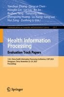 Yanchun Zhang, Qingcai Chen, Hongfei Lin, Lei Liu, Bo Jin, Buzhou Tang, Tianyong Hao, Zhengxing Huang, Lu Xiang, Ling Luo, Hui Zong, Zuofeng Li - Health Information Processing. Evaluation Track Papers, Häftad. Tillgänglighet: Kommande