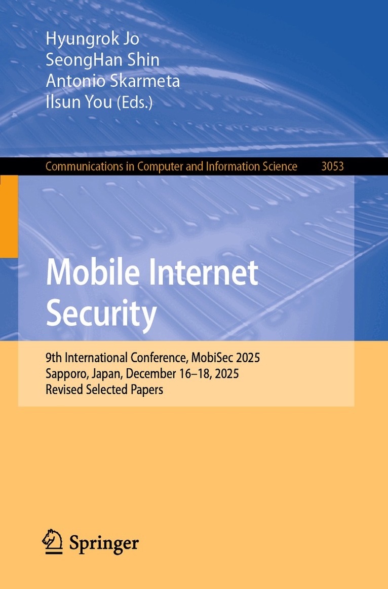 Hyungrok Jo, SeongHan Shin, Antonio Skarmeta, Ilsun You - Mobile Internet Security, Häftad. Tillgänglighet: Kommande