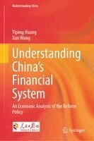 Yiping Huang, Xun Wang - Understanding China's Financial System, Inbunden