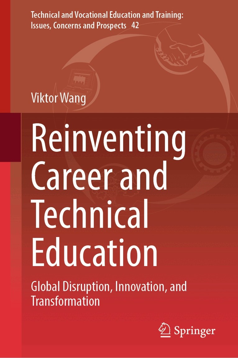Viktor Wang - Reinventing Career and Technical Education, Inbunden. Tillgänglighet: Lägg i varukorg