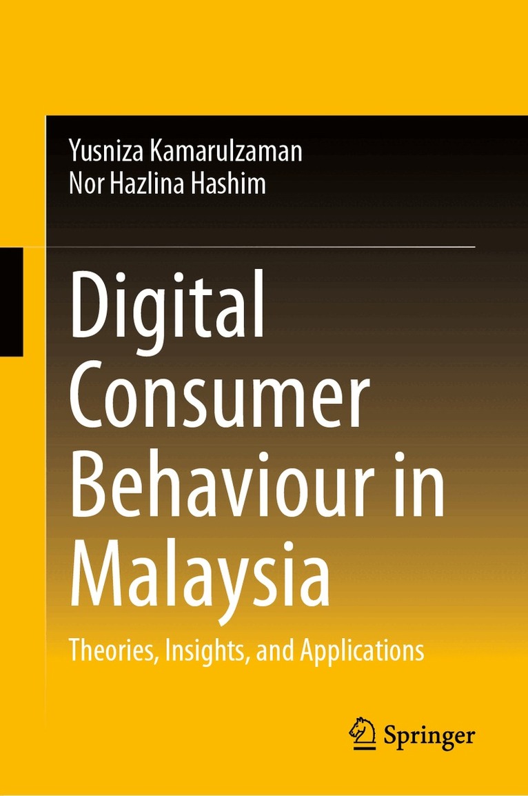 Yusniza Kamarulzaman, Nor Hazlina Hashim - Digital Consumer Behaviour in Malaysia, Inbunden