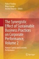 Pallavi Pandey, Majo George, Avichal Sharma - Synergistic Effect of Sustainable Business Practices on Corporate Performance, Volume 2, Inbunden