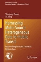 Shaopeng Zhong, Yu Jiang - Harnessing Multi-Source Heterogeneous Data for Public Transit, Inbunden. Tillgänglighet: Kommande