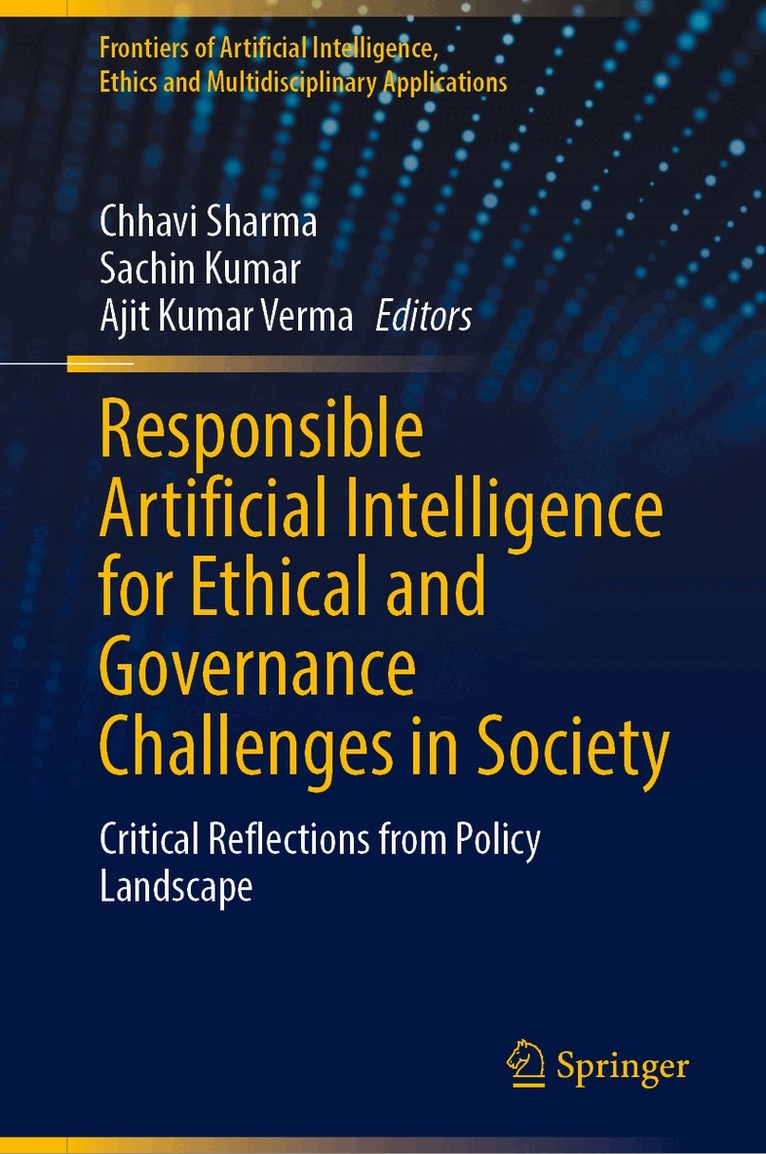 Chhavi Sharma, Sachin Kumar, Ajit Kumar Verma - Responsible Artificial Intelligence for Ethical and Governance Challenges in Society, Inbunden. Tillgänglighet: Kommande