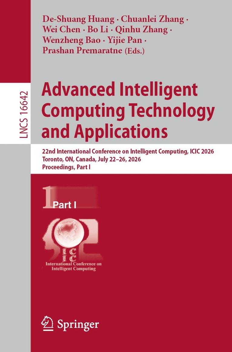 De-Shuang Huang, Chuanlei Zhang, Wei Chen, Bo Li, Qinhu Zhang, Wenzheng Bao, Yijie Pan, Prashan Premaratne - Advanced Intelligent Computing Technology and Applications, Häftad
