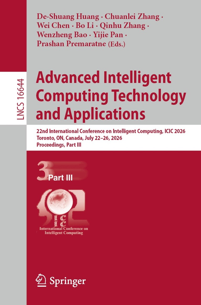 De-Shuang Huang, Chuanlei Zhang, Wei Chen, Bo Li, Qinhu Zhang, Wenzheng Bao, Yijie Pan, Prashan Premaratne - Advanced Intelligent Computing Technology and Applications, Häftad