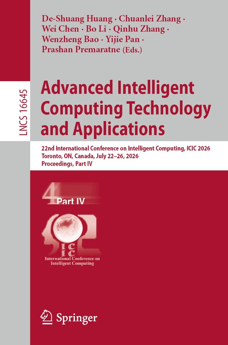De-Shuang Huang, Chuanlei Zhang, Wei Chen, Bo Li, Qinhu Zhang, Wenzheng Bao, Yijie Pan, Prashan Premaratne - Advanced Intelligent Computing Technology and Applications, Häftad