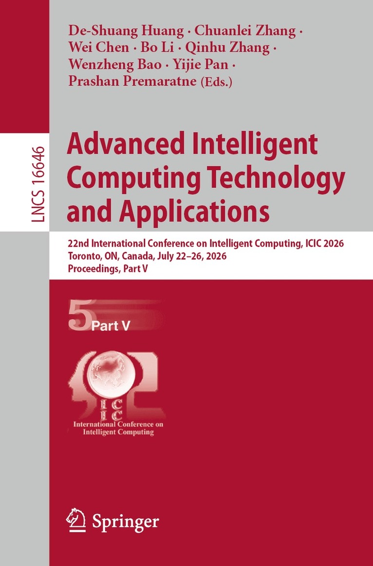 De-Shuang Huang, Chuanlei Zhang, Wei Chen, Bo Li, Qinhu Zhang, Wenzheng Bao, Yijie Pan, Prashan Premaratne - Advanced Intelligent Computing Technology and Applications, Häftad