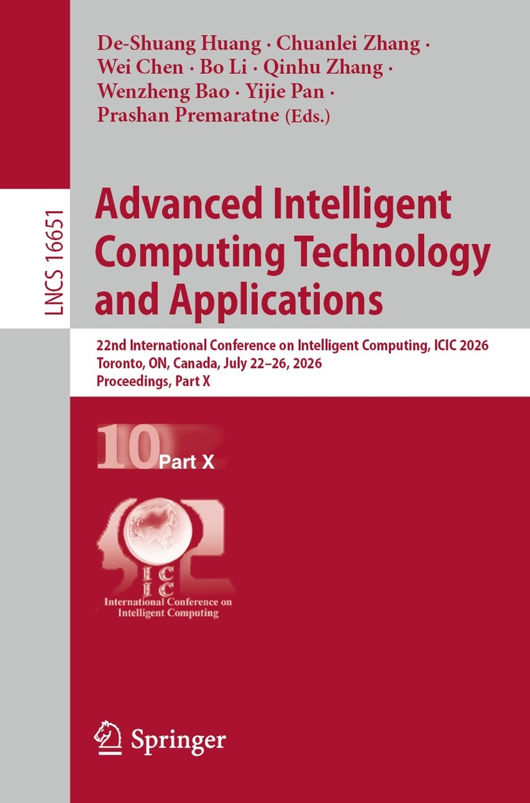 De-Shuang Huang, Chuanlei Zhang, Wei Chen, Bo Li, Qinhu Zhang, Wenzheng Bao, Yijie Pan, Prashan Premaratne - Advanced Intelligent Computing Technology and Applications, Häftad