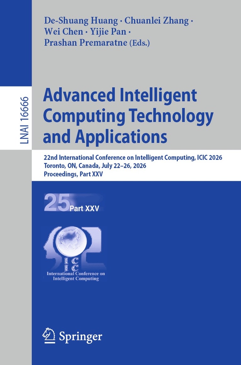 De-Shuang Huang, Chuanlei Zhang, Wei Chen, Yijie Pan, Prashan Premaratne - Advanced Intelligent Computing Technology and Applications, Häftad