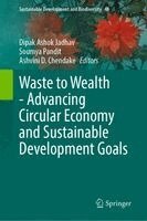 Dipak Ashok Jadhav, Soumya Pandit, Ashvini D. Chendake - Waste to Wealth - Advancing Circular Economy and Sustainable Development Goals, Inbunden. Tillgänglighet: Kommande