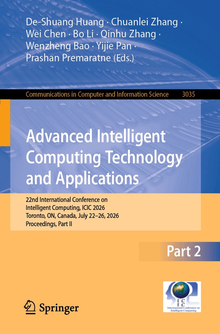 De-Shuang Huang, Chuanlei Zhang, Wei Chen, Bo Li, Qinhu Zhang, Wenzheng Bao, Yijie Pan, Prashan Premaratne - Advanced Intelligent Computing Technology and Applications, Häftad