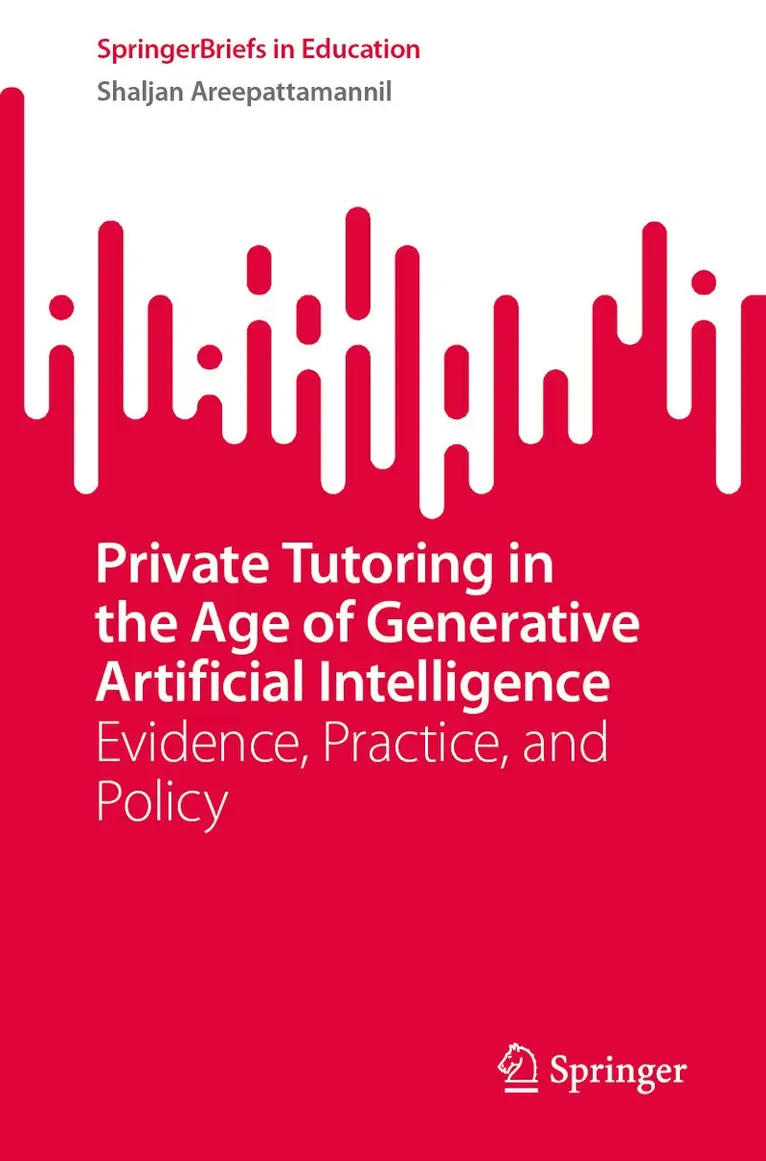 Shaljan Areepattamannil - Private Tutoring in the Age of Generative Artificial Intelligence, Häftad. Tillgänglighet: Kommande