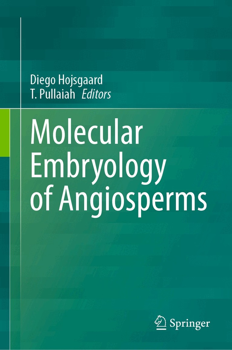 Diego Hojsgaard, T. Pullaiah - Molecular Embryology of Angiosperms, Inbunden
