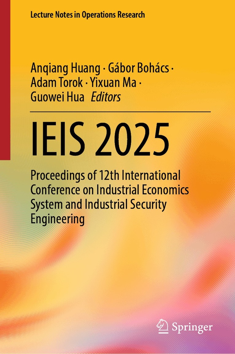 Anqiang Huang, Gábor Bohács, Adam Torok, Yixuan Ma, Guowei Hua - IEIS 2025, Inbunden